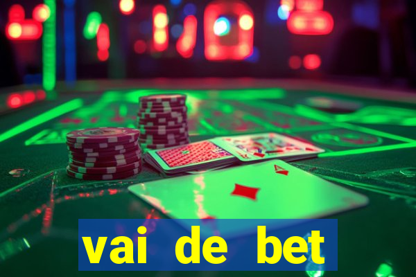 vai de bet esportes da sorte